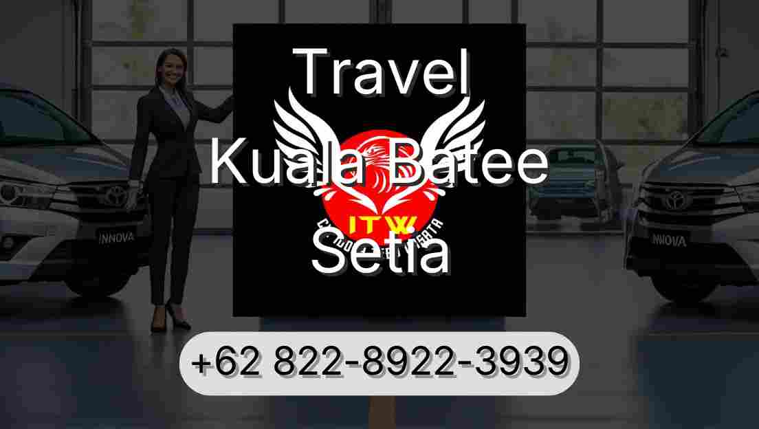 Travel Kuala Batee Setia