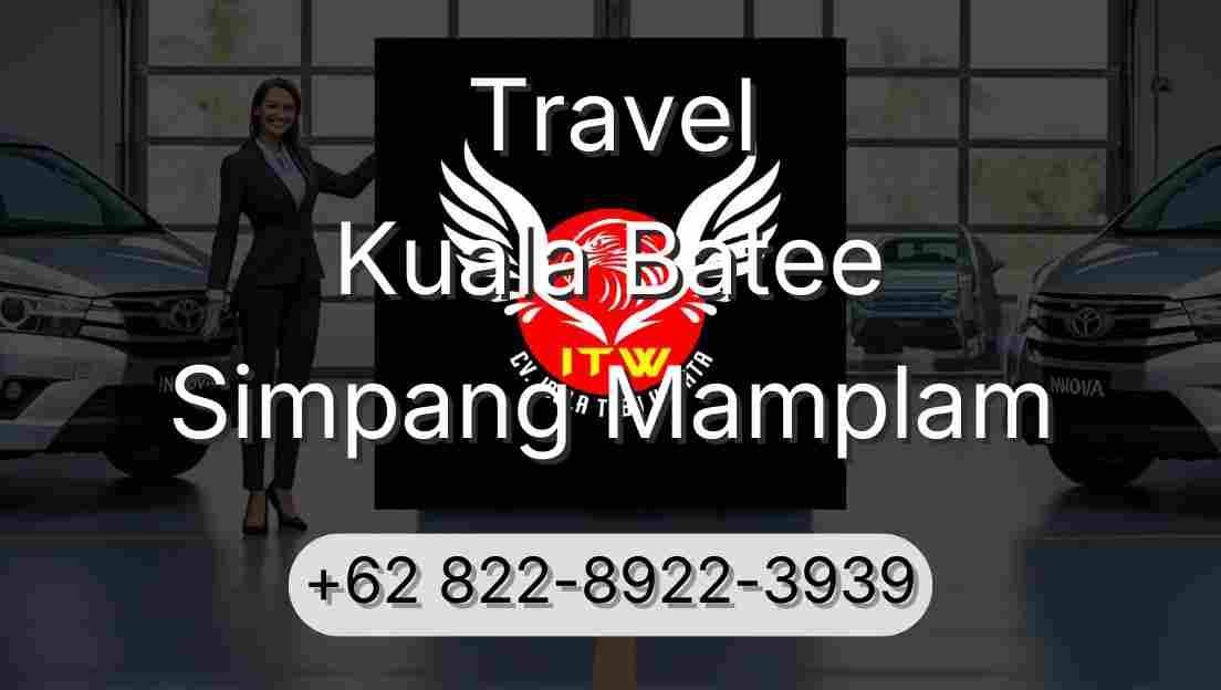 Travel Kuala Batee Simpang Mamplam