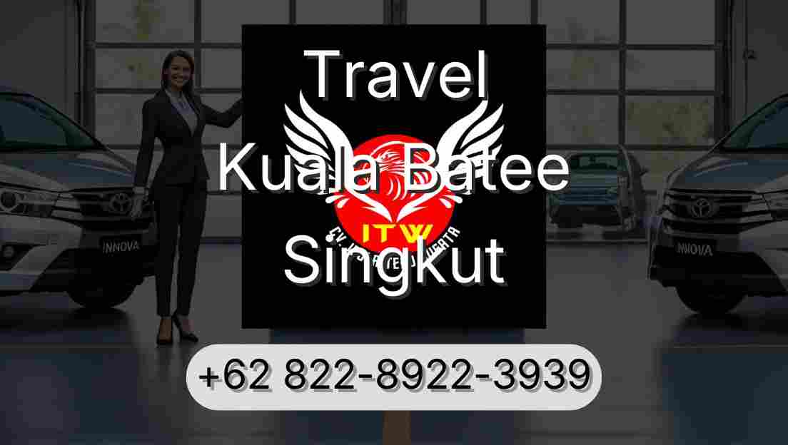 Travel Kuala Batee Singkut