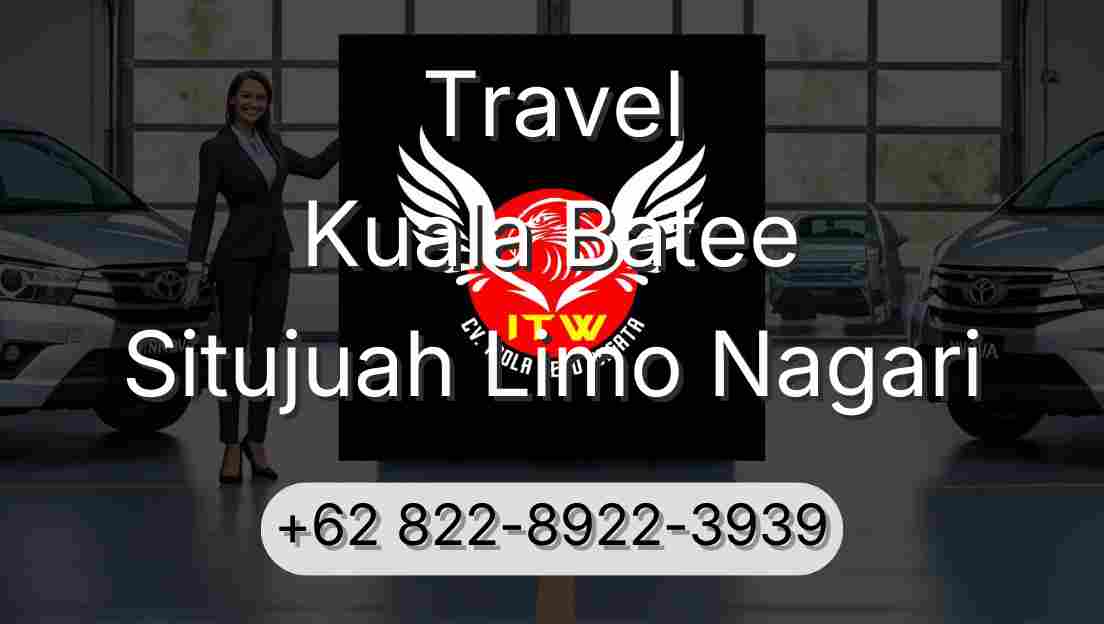 Travel Kuala Batee Situjuah Limo Nagari