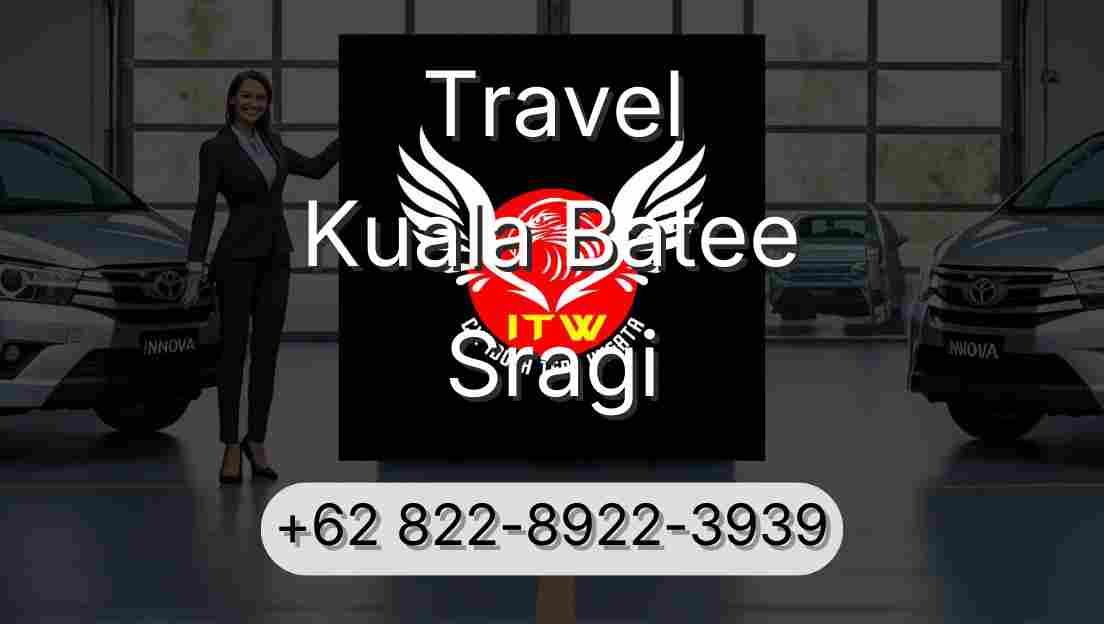 Travel Kuala Batee Sragi