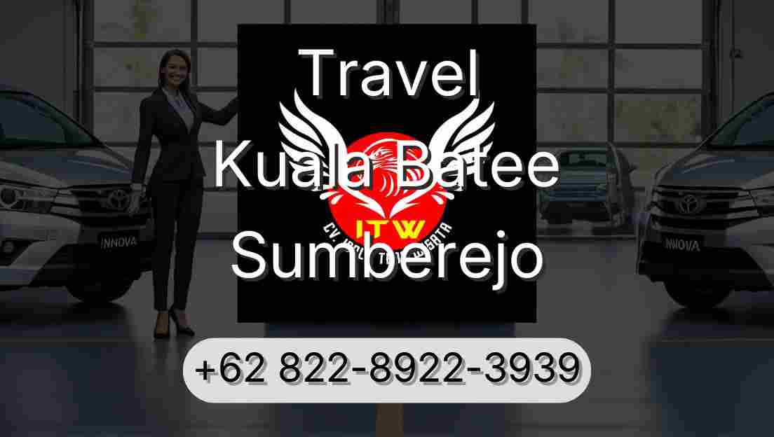 Travel Kuala Batee Sumberejo