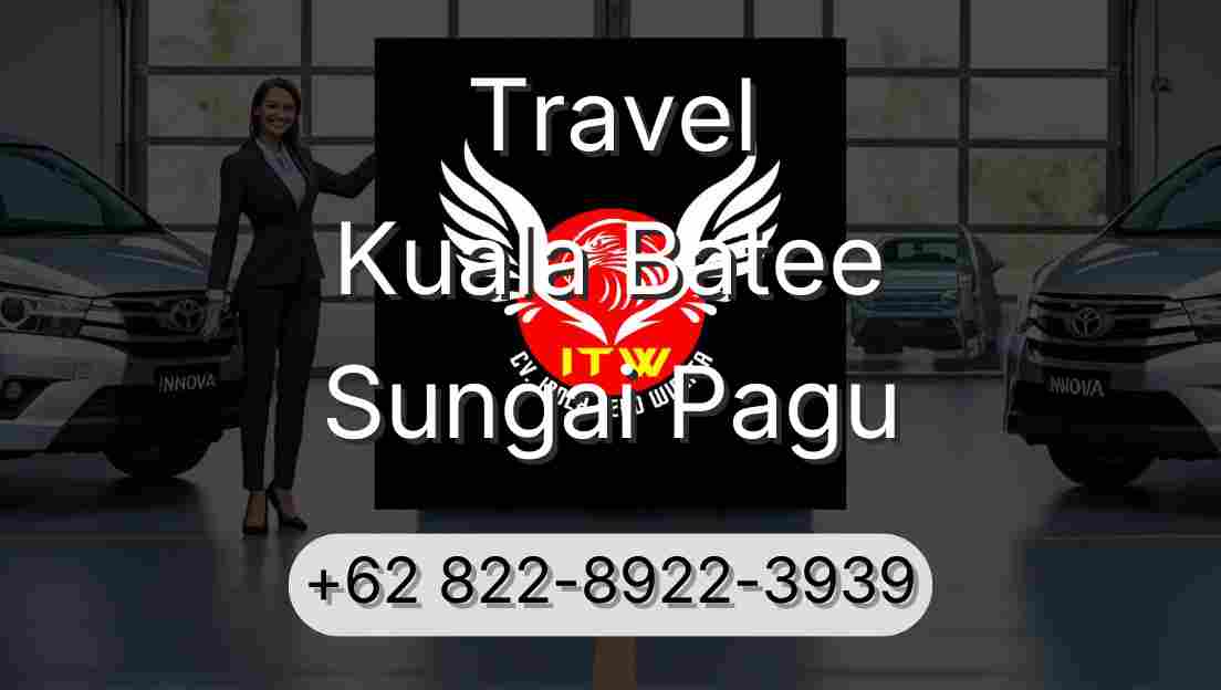 Travel Kuala Batee Sungai Pagu