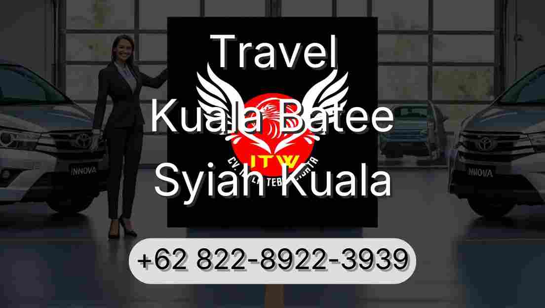 Travel Kuala Batee Syiah Kuala