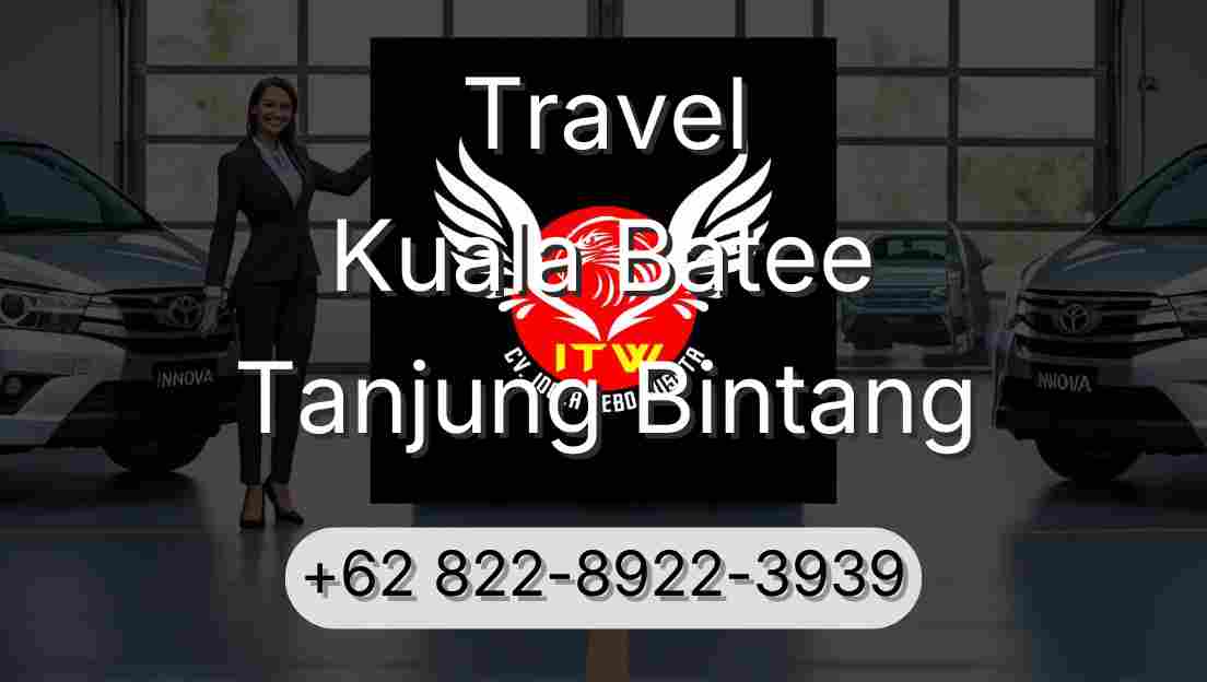 Travel Kuala Batee Tanjung Bintang