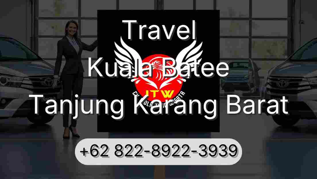 Travel Kuala Batee Tanjung Karang Barat