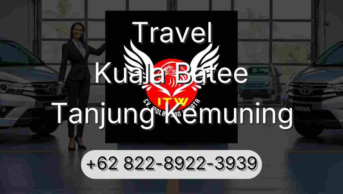 Travel Kuala Batee Tanjung Kemuning