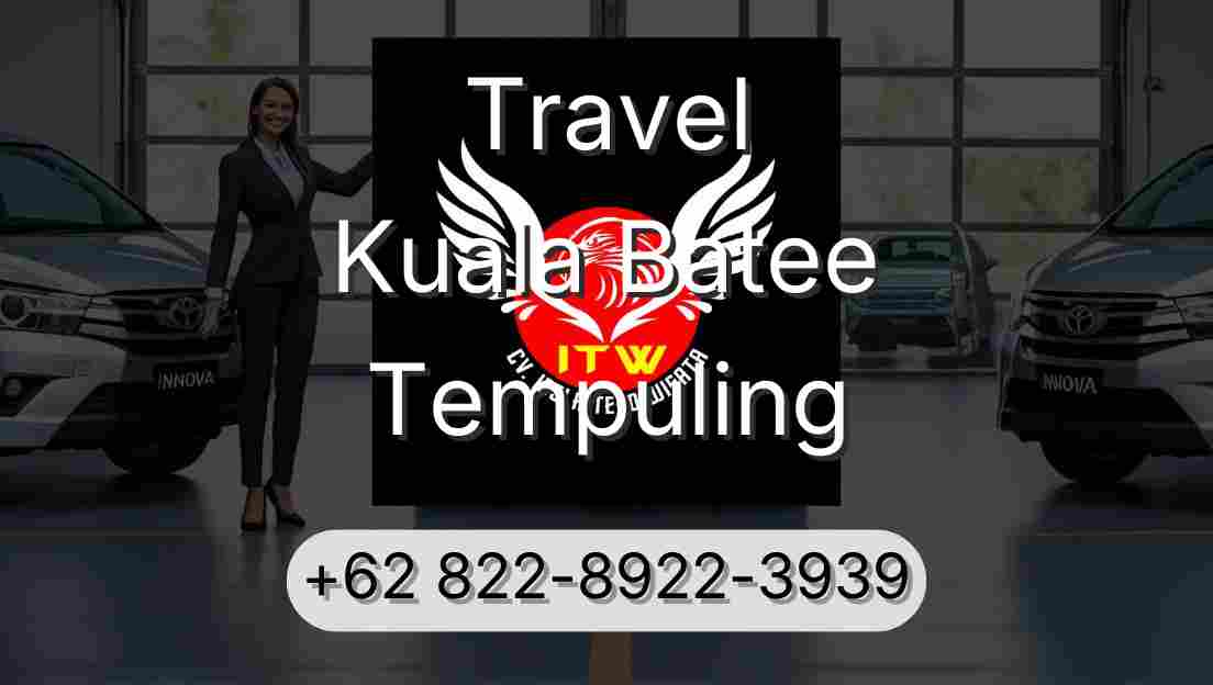 Travel Kuala Batee Tempuling