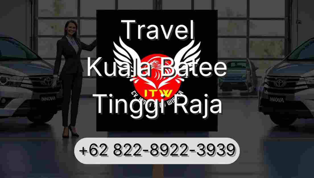 Travel Kuala Batee Tinggi Raja
