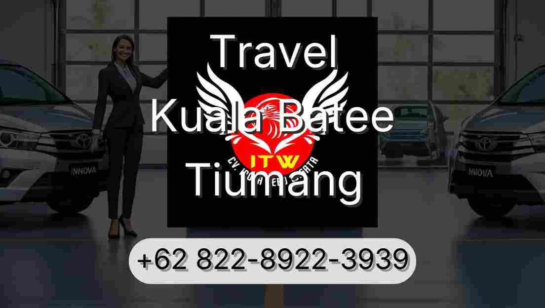 Travel Kuala Batee Tiumang