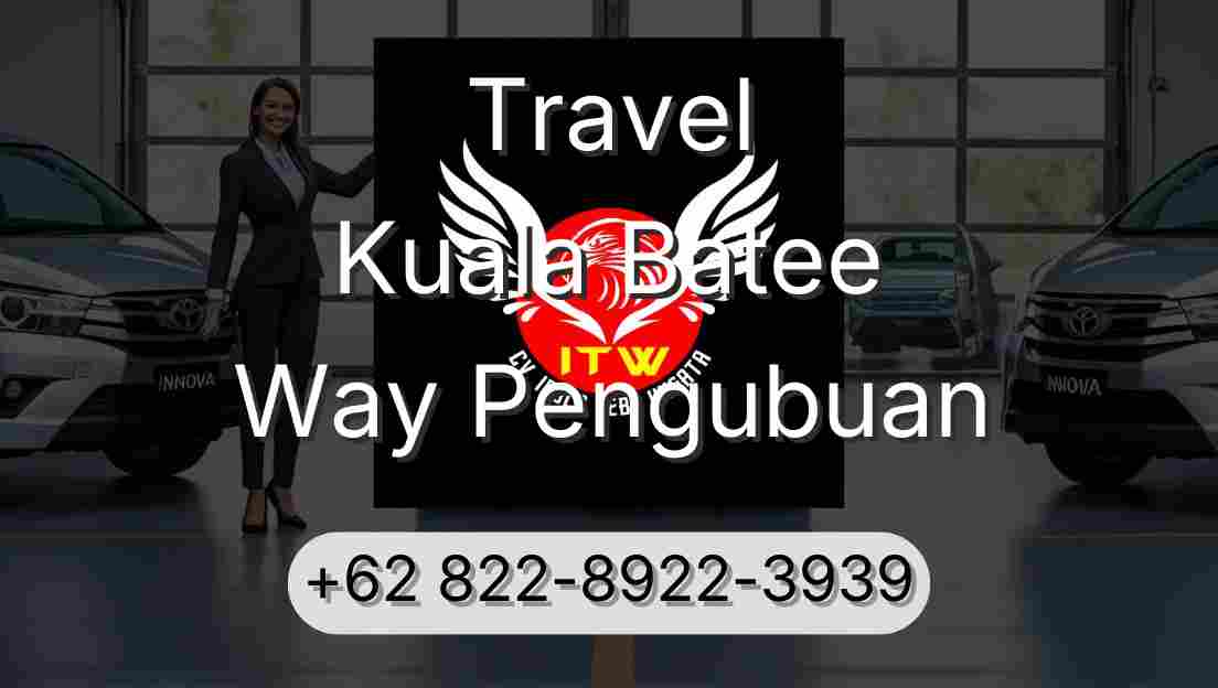 Travel Kuala Batee Way Pengubuan
