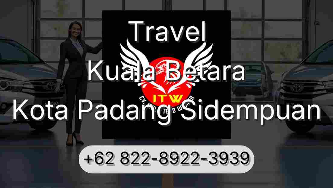 Travel Kuala Betara Kota Padang Sidempuan