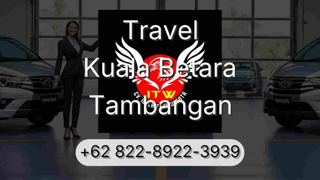 Travel Kuala Betara Tambangan