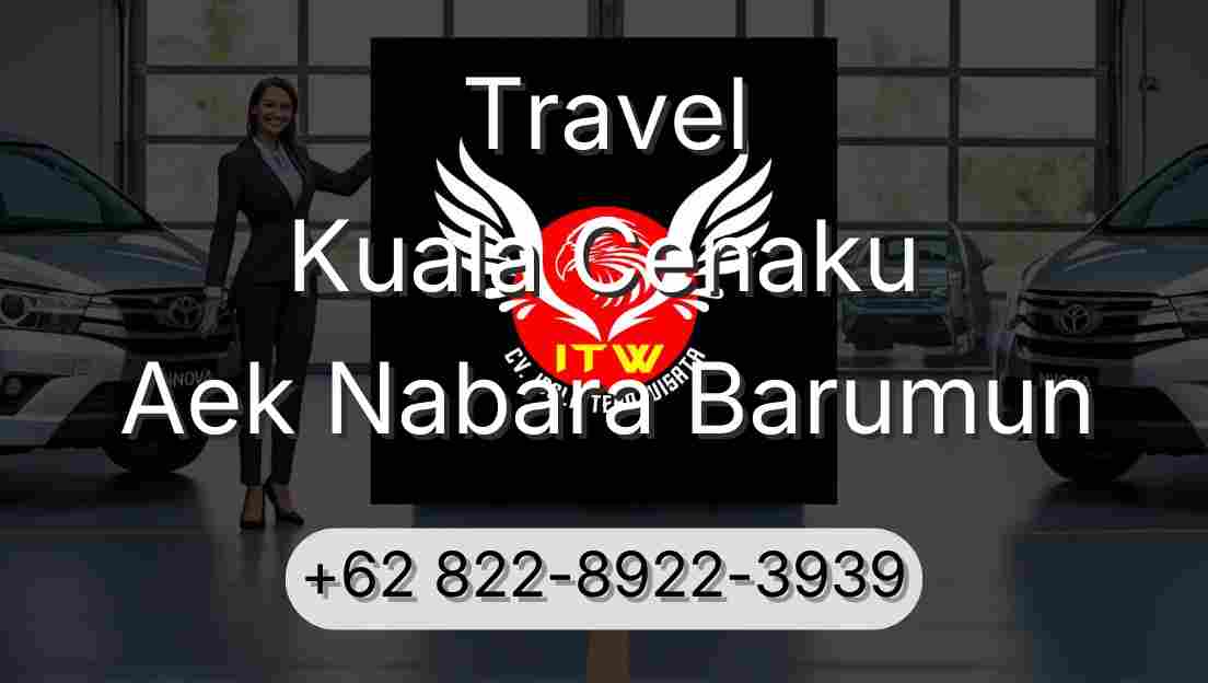 Travel Kuala Cenaku Aek Nabara Barumun