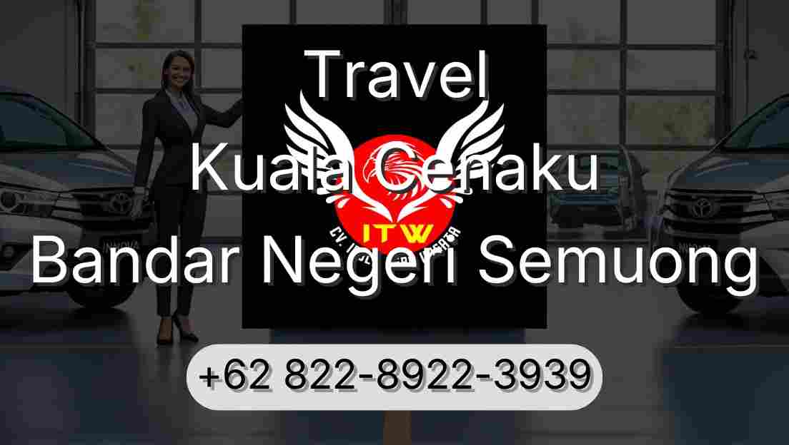 Travel Kuala Cenaku Bandar Negeri Semuong