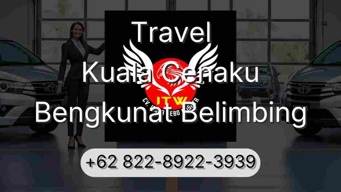 Travel Kuala Cenaku Bengkunat Belimbing