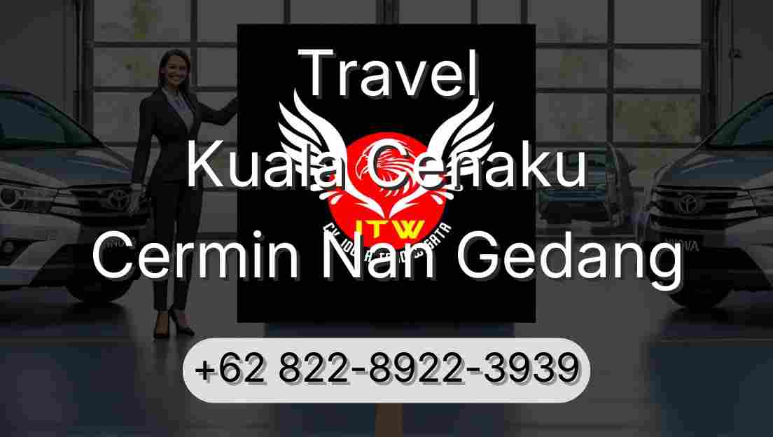 Travel Kuala Cenaku Cermin Nan Gedang