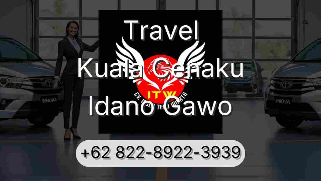 Travel Kuala Cenaku Idano Gawo