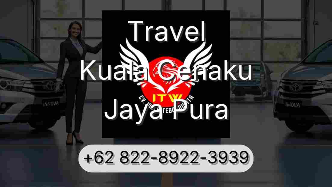 Travel Kuala Cenaku Jaya Pura