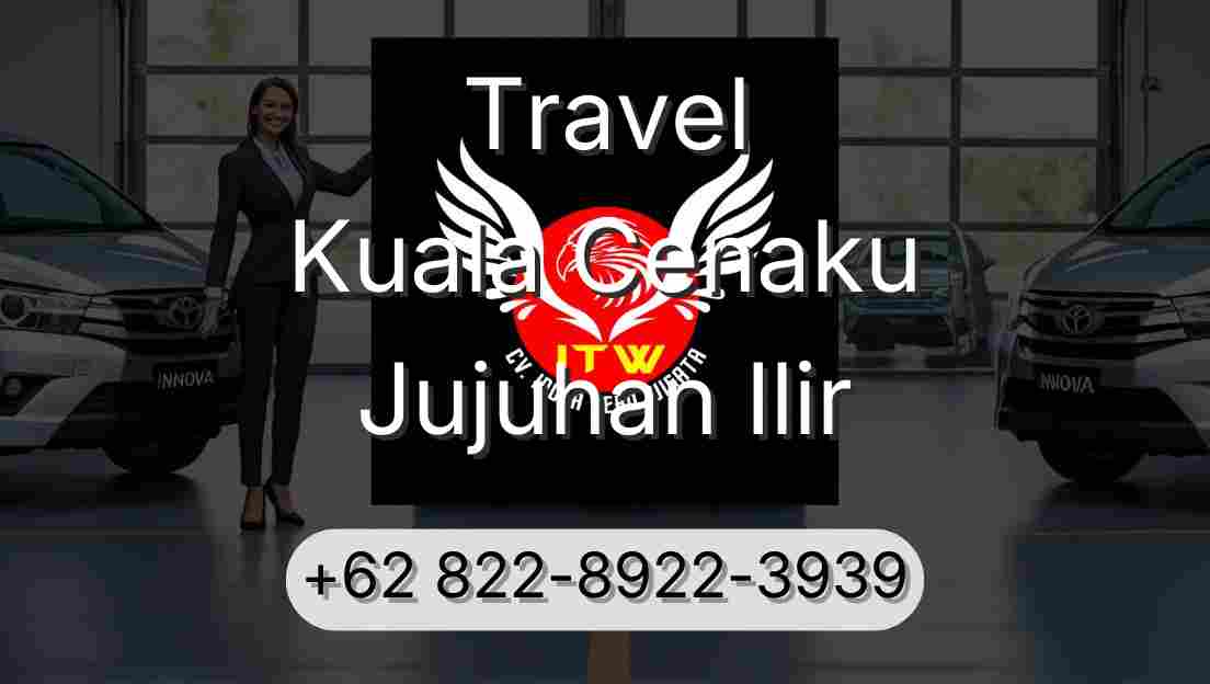 Travel Kuala Cenaku Jujuhan Ilir