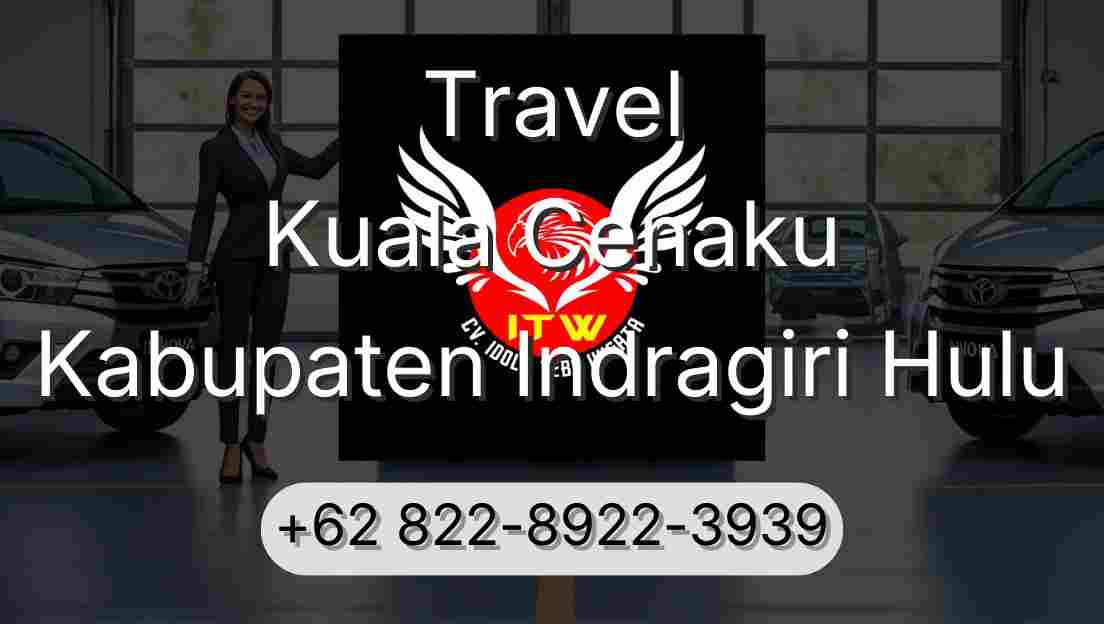 Travel Kuala Cenaku Kabupaten Indragiri Hulu