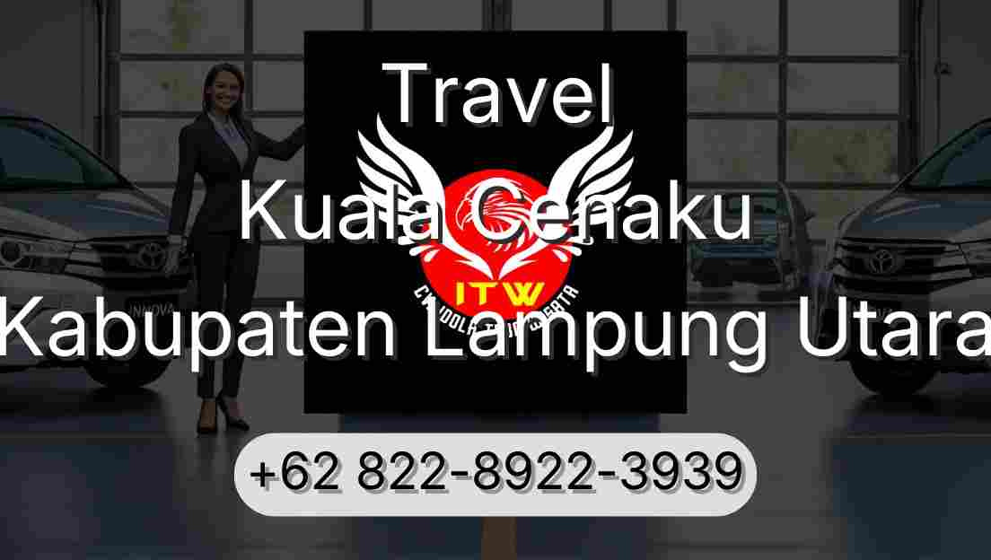Travel Kuala Cenaku Kabupaten Lampung Utara