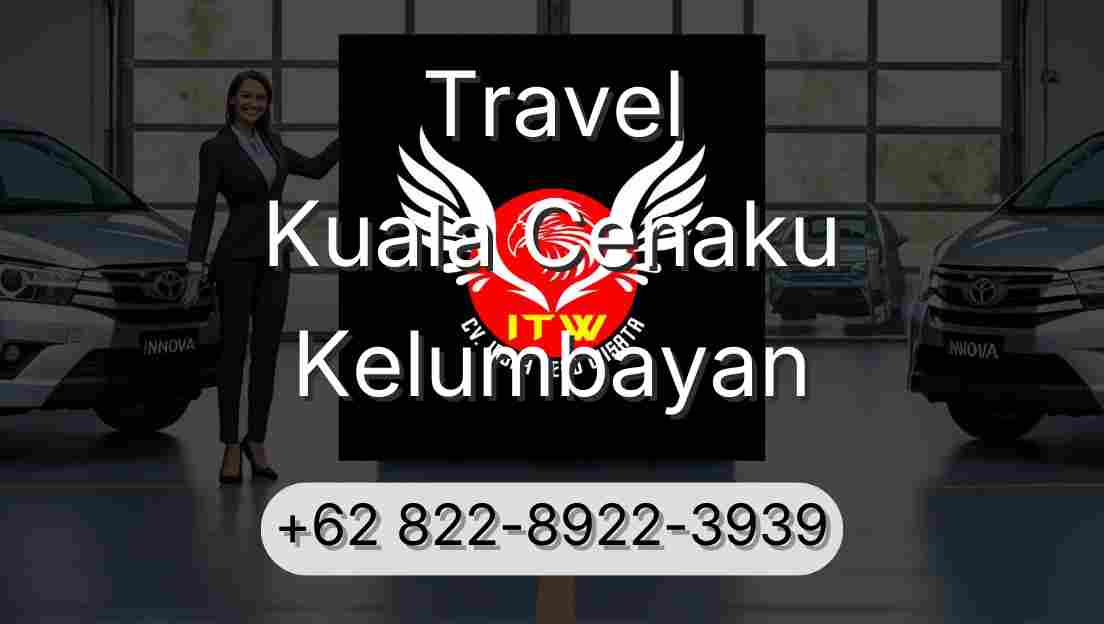 Travel Kuala Cenaku Kelumbayan