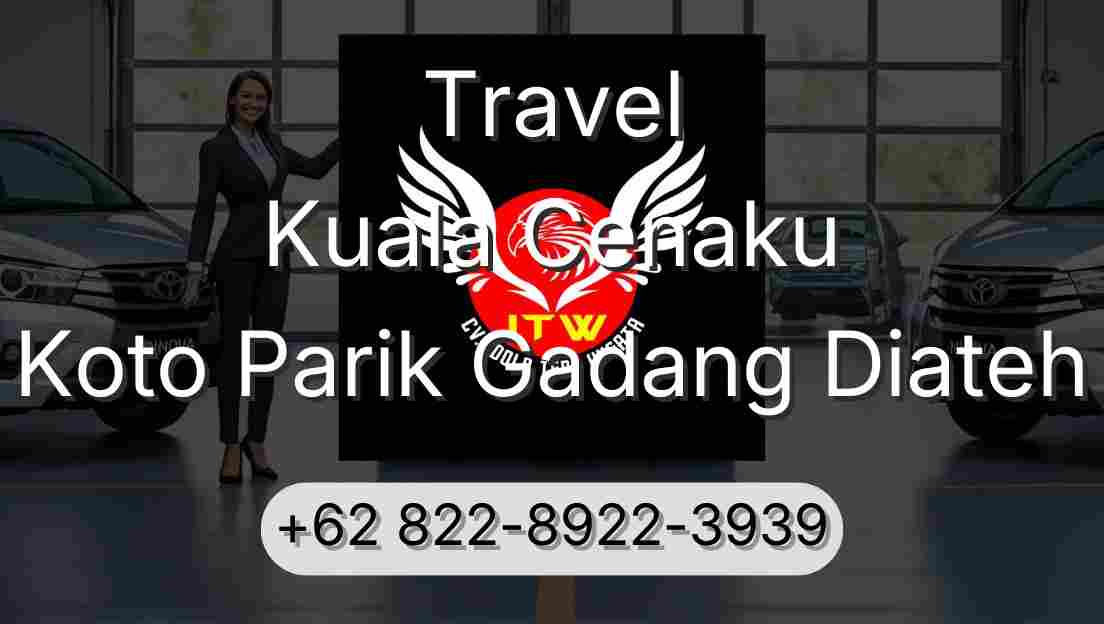 Travel Kuala Cenaku Koto Parik Gadang Diateh