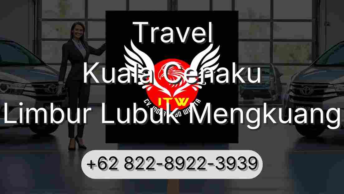 Travel Kuala Cenaku Limbur Lubuk Mengkuang