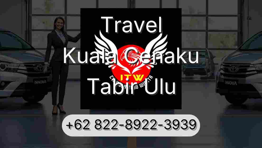 Travel Kuala Cenaku Tabir Ulu