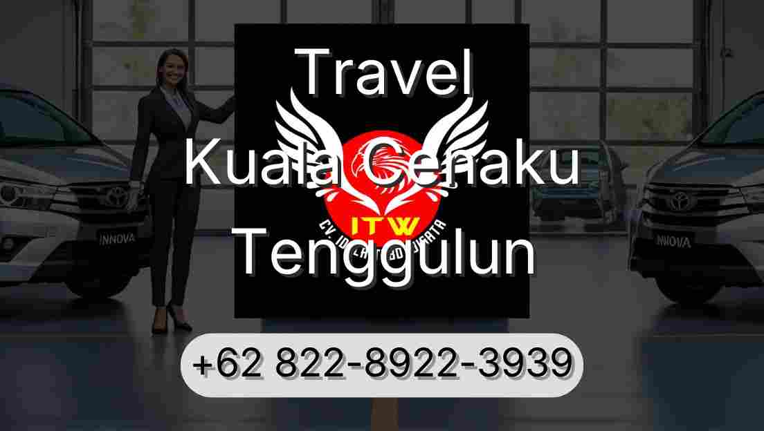Travel Kuala Cenaku Tenggulun