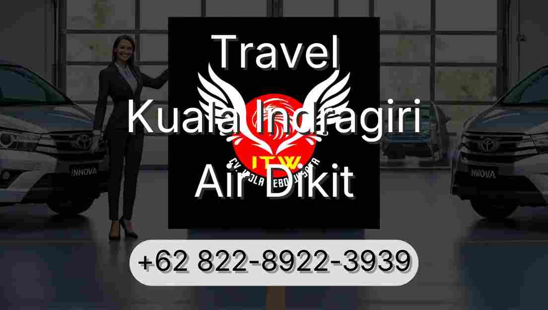 Travel Kuala Indragiri Air Dikit