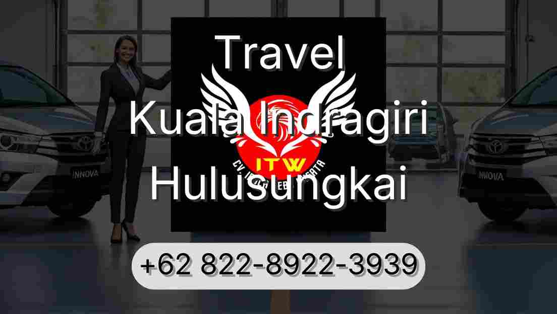 Travel Kuala Indragiri Hulusungkai