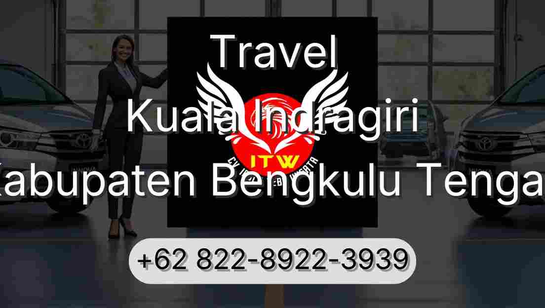 Travel Kuala Indragiri Kabupaten Bengkulu Tengah