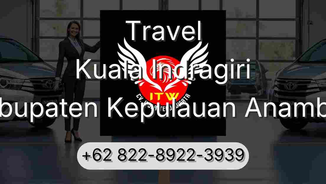 Travel Kuala Indragiri Kabupaten Kepulauan Anambas