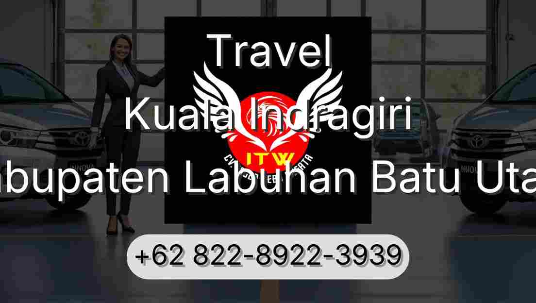 Travel Kuala Indragiri Kabupaten Labuhan Batu Utara