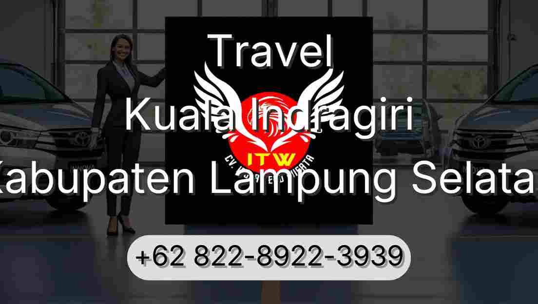 Travel Kuala Indragiri Kabupaten Lampung Selatan