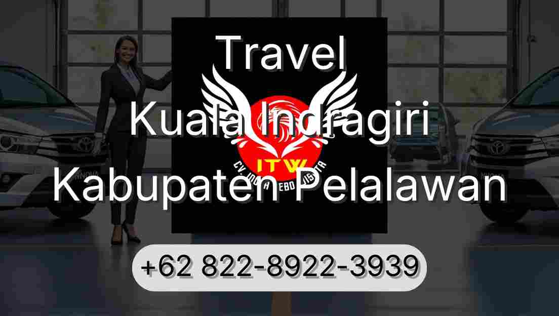 Travel Kuala Indragiri Kabupaten Pelalawan