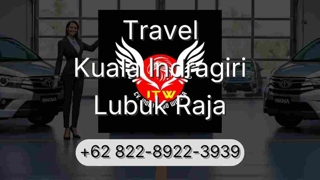 Travel Kuala Indragiri Lubuk Raja