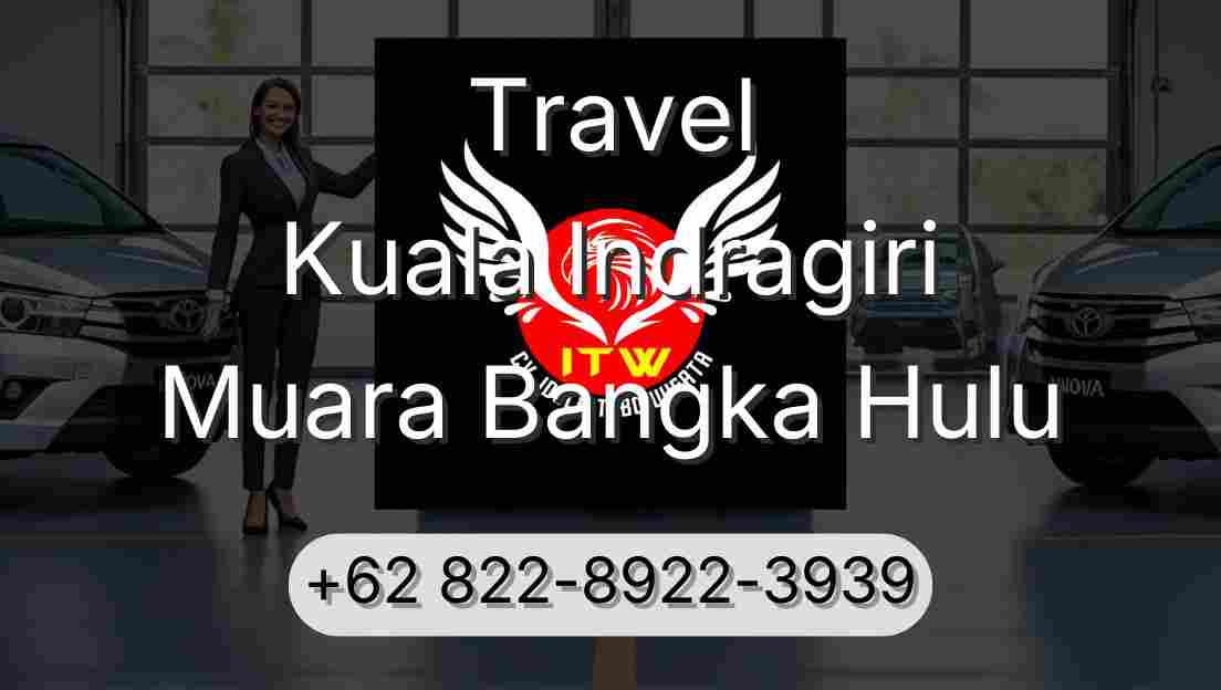 Travel Kuala Indragiri Muara Bangka Hulu