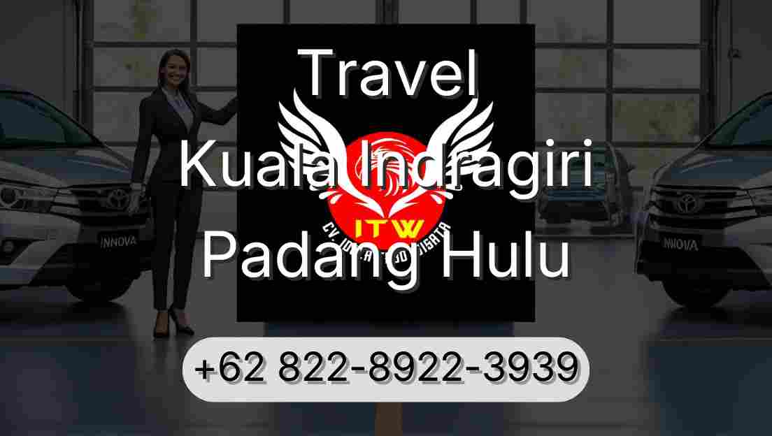 Travel Kuala Indragiri Padang Hulu