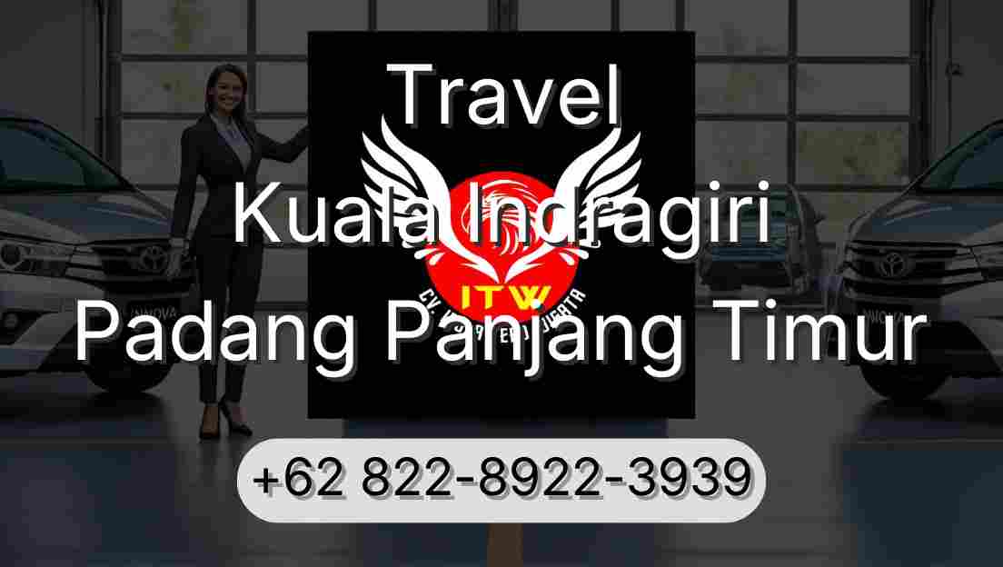 Travel Kuala Indragiri Padang Panjang Timur