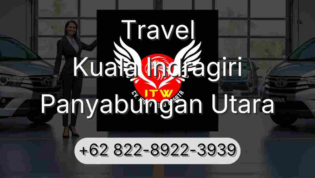 Travel Kuala Indragiri Panyabungan Utara