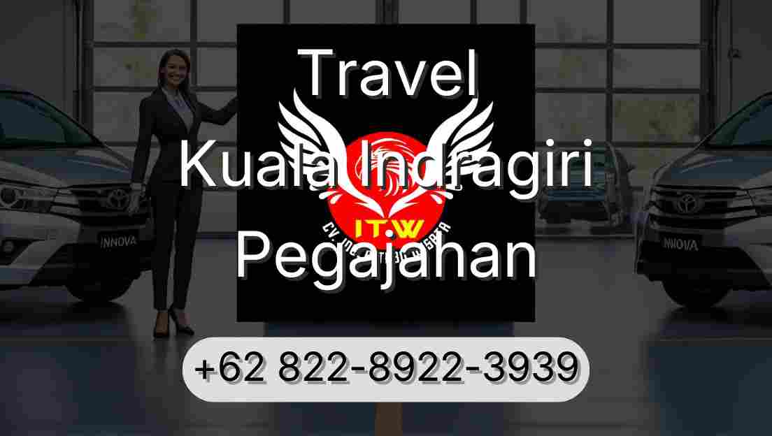 Travel Kuala Indragiri Pegajahan