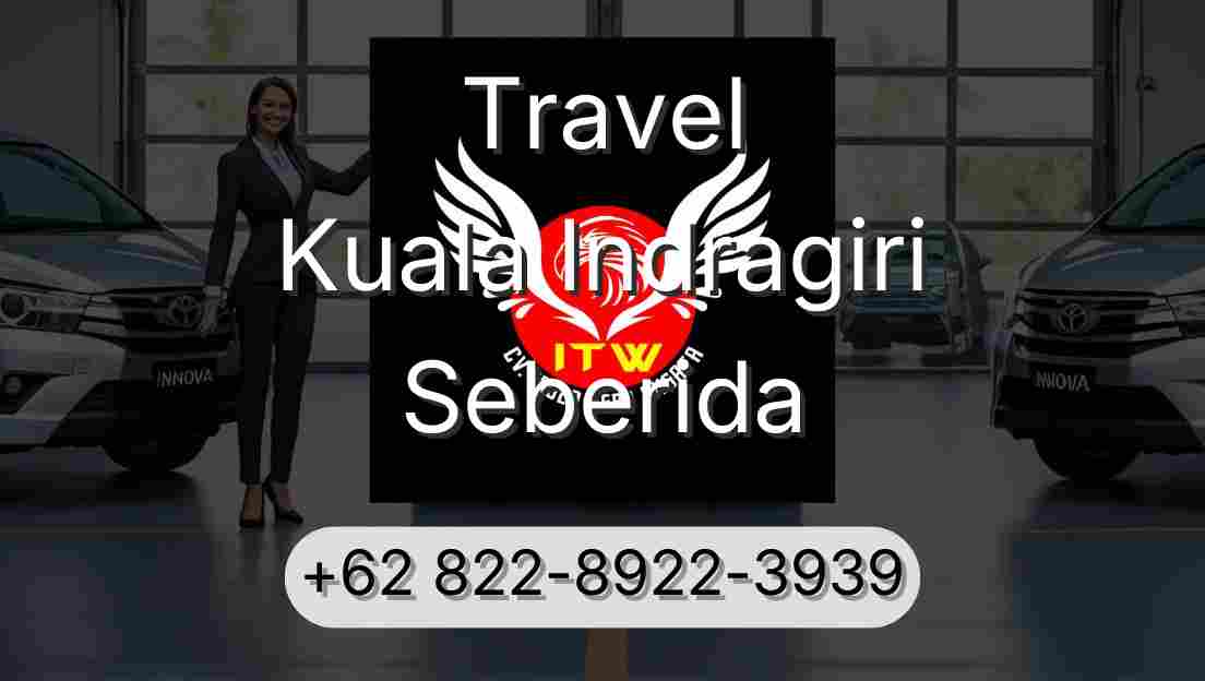 Travel Kuala Indragiri Seberida
