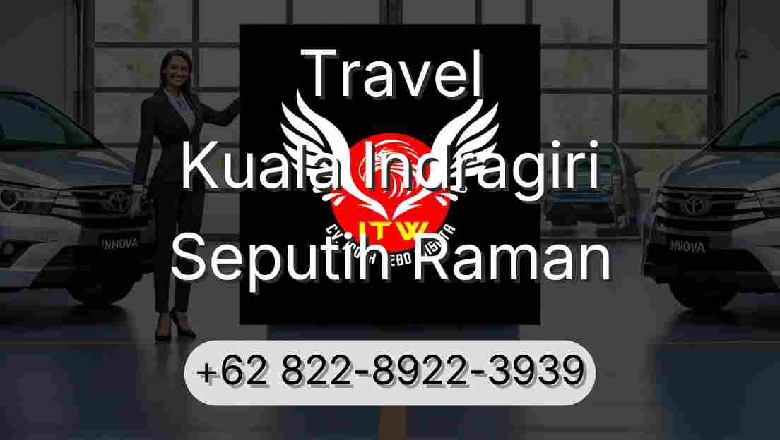 Travel Kuala Indragiri Seputih Raman