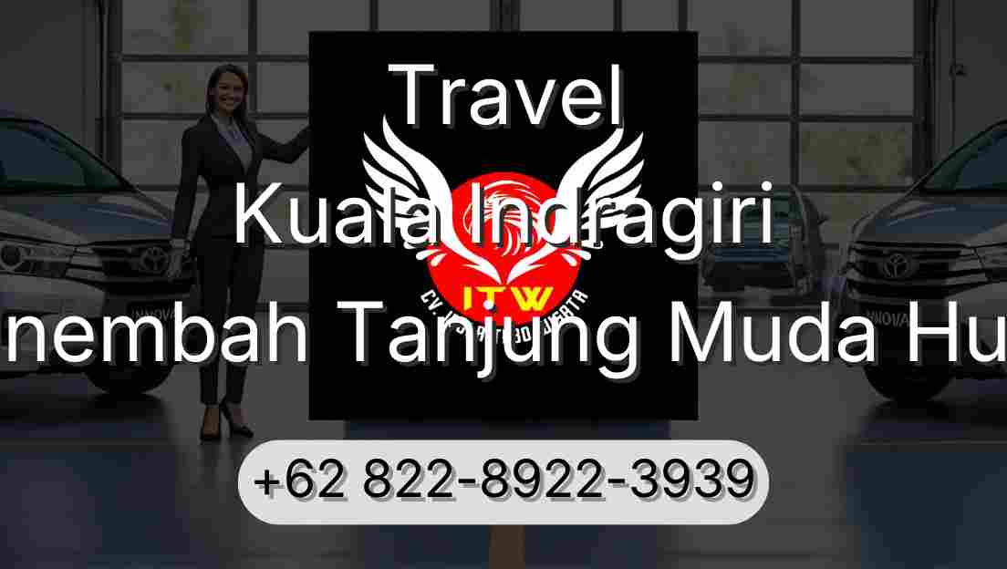 Travel Kuala Indragiri Sinembah Tanjung Muda Hulu
