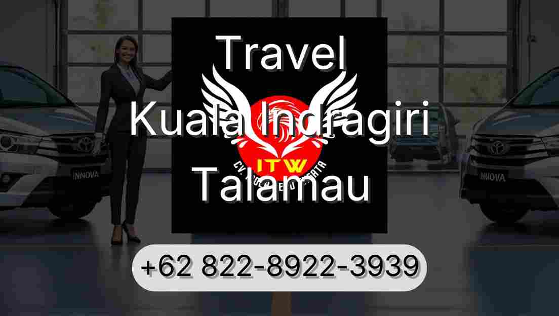 Travel Kuala Indragiri Talamau