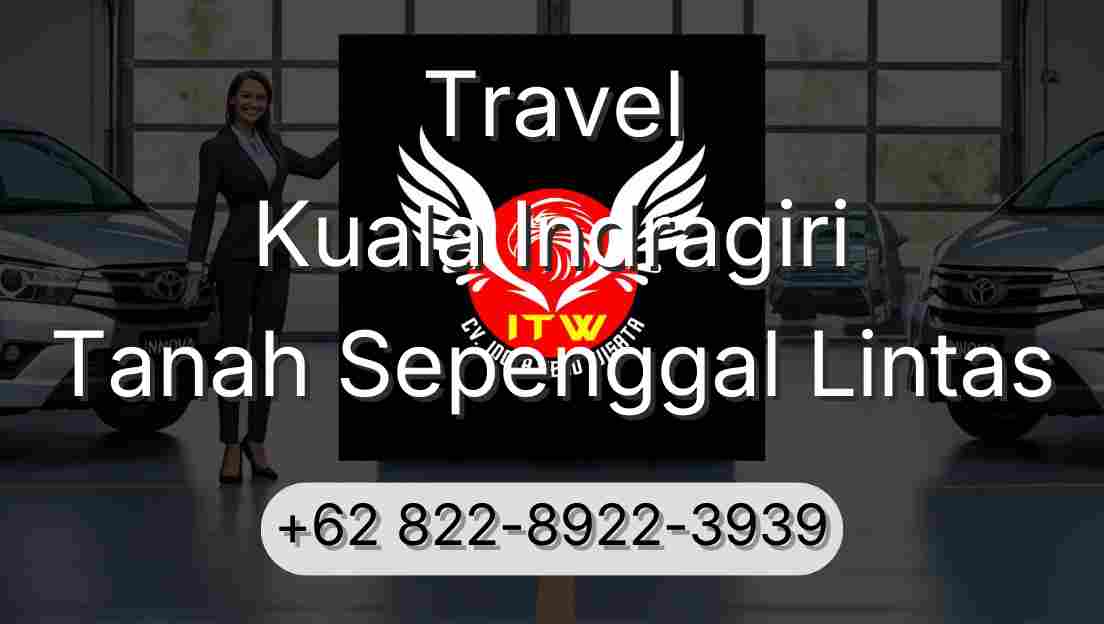 Travel Kuala Indragiri Tanah Sepenggal Lintas
