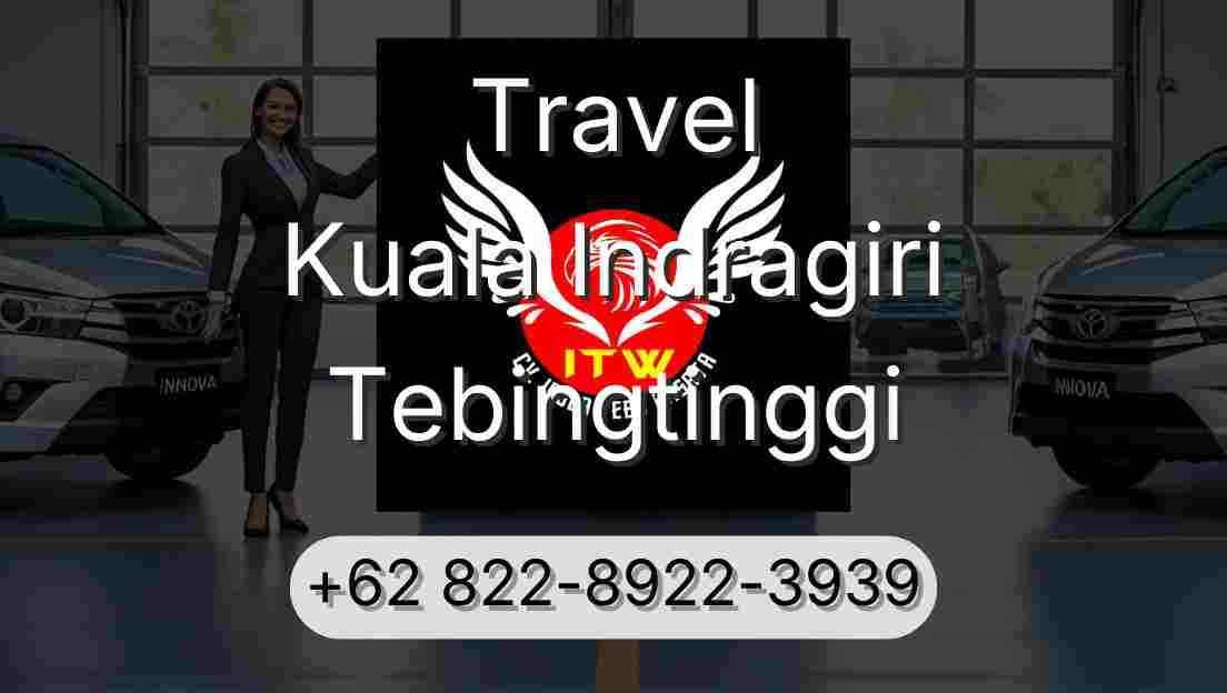 Travel Kuala Indragiri Tebingtinggi